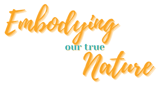 Embodying Our Nature – 6 Week Experience